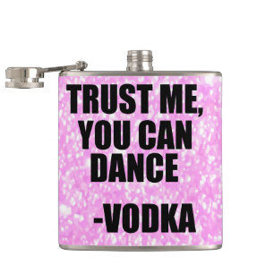 TRUST ME, YOU CAN DANCE - Vodka Hip Flask