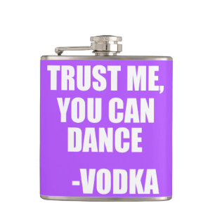 TRUST ME, YOU CAN DANCE - Vodka Hip Flask