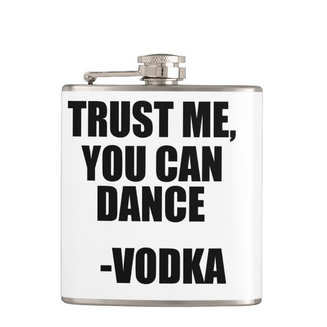 TRUST ME, YOU CAN DANCE - Vodka Hip Flask (Front)