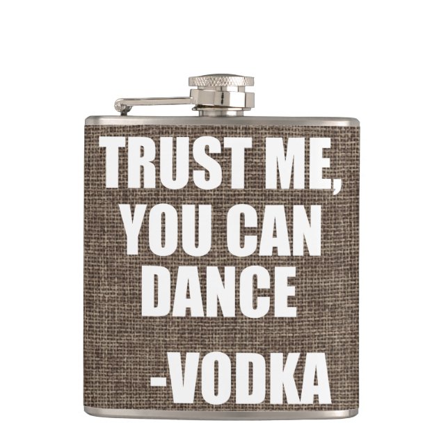 TRUST ME, YOU CAN DANCE - Vodka Hip Flask (Front)