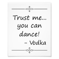Trust Me You Can Dance, Vodka, Wedding Sign