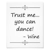 Trust Me You Can Dance, Wine, Wedding Sign