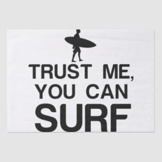 TRUST ME, YOU CAN SURF - Copy Tissue Paper