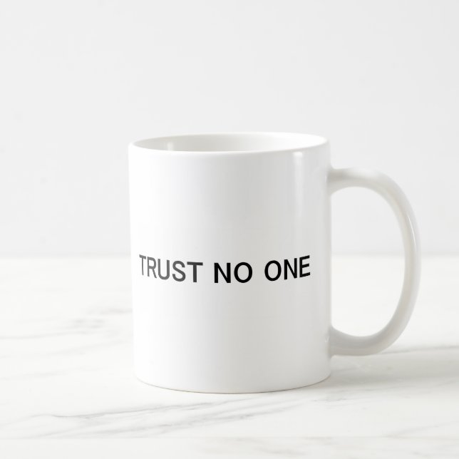 Trust No One Coffee Mug (Right)