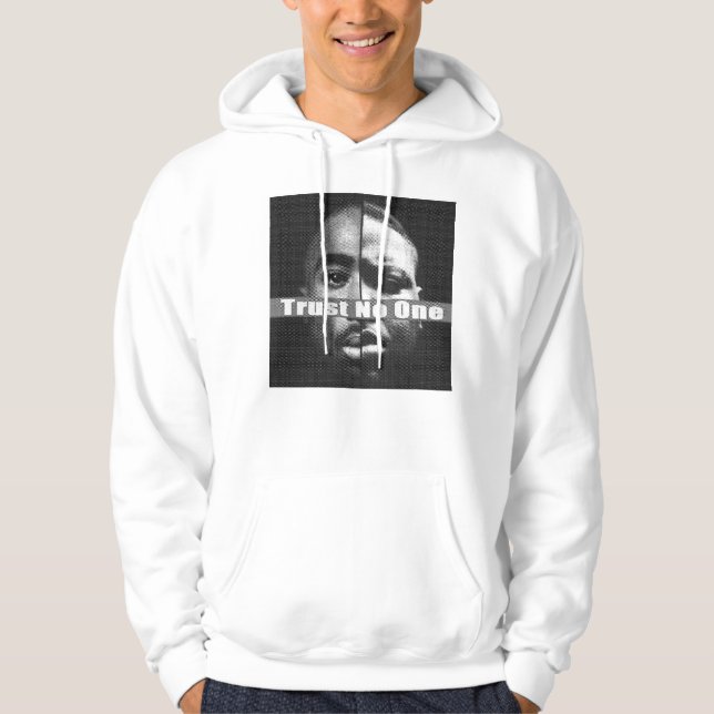 trust no one hoodie (Front)