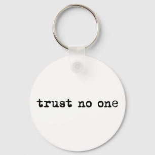 TRUST NO ONE KEYCHAIN