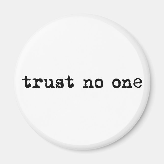 TRUST NO ONE MAGNET (Front)