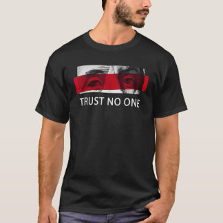 Trust no one  T-Shirt