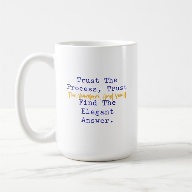 Trust Process Numbers Elegant Answer Math Coffee Mug (Left)