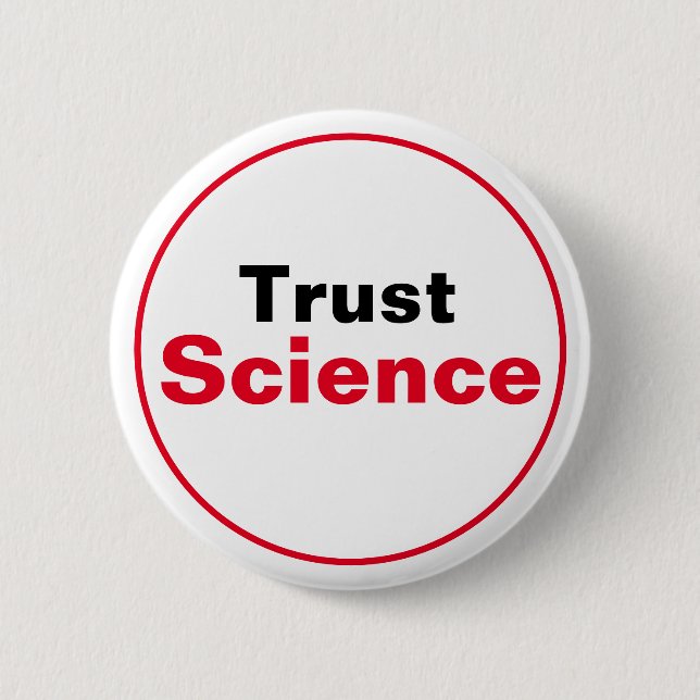 Trust Science 2 Inch Round Button (Front)
