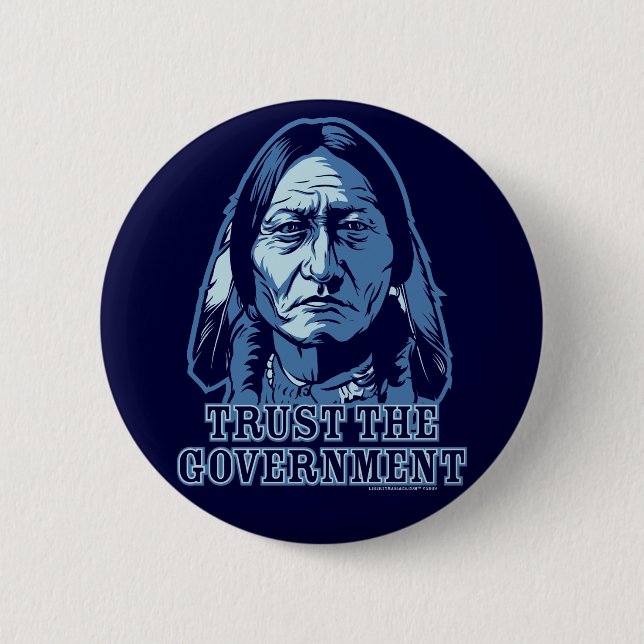 Trust The Government 2 Inch Round Button (Front)