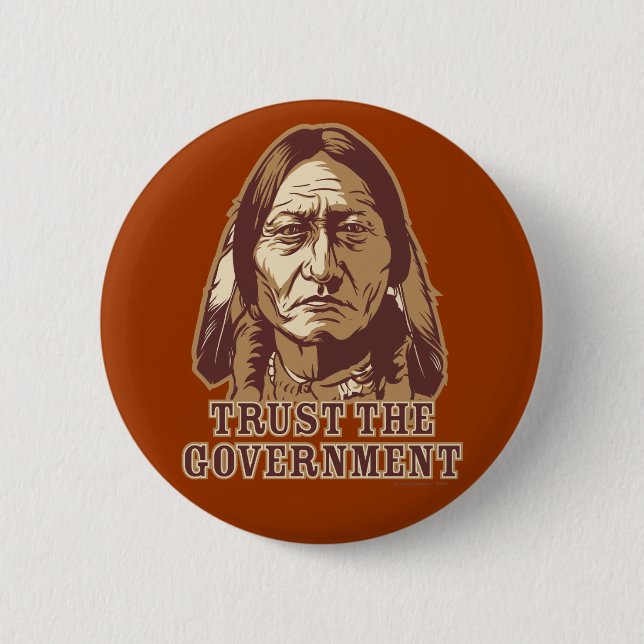 Trust The Government 2 Inch Round Button (Front)