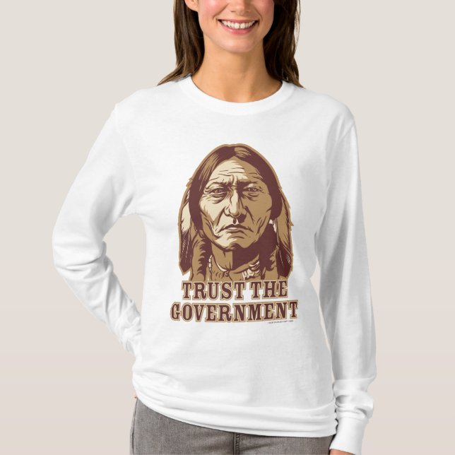Trust the Government - Customized T-Shirt (Front)