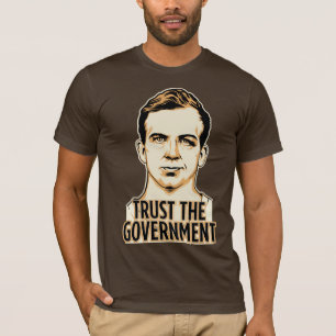 Trust the Government Shirt