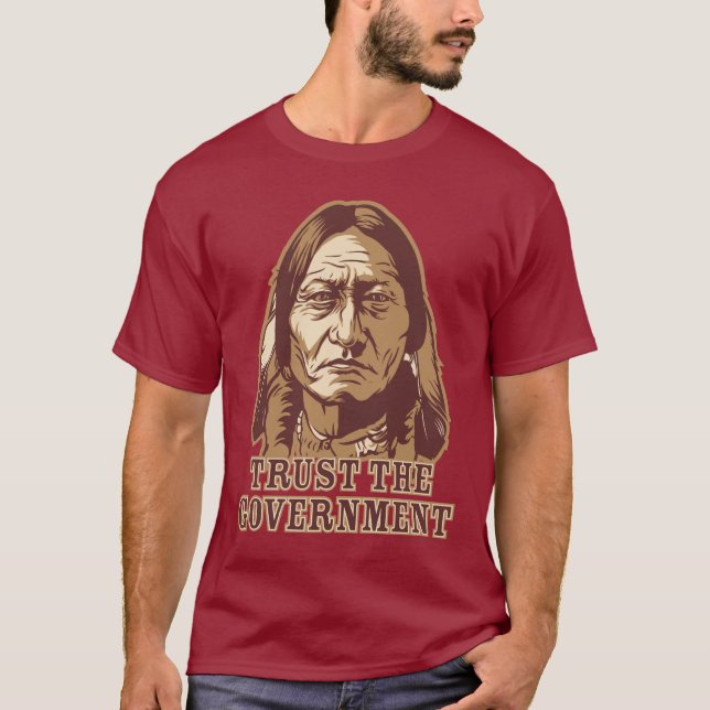 Trust the Government Shirt (Front)