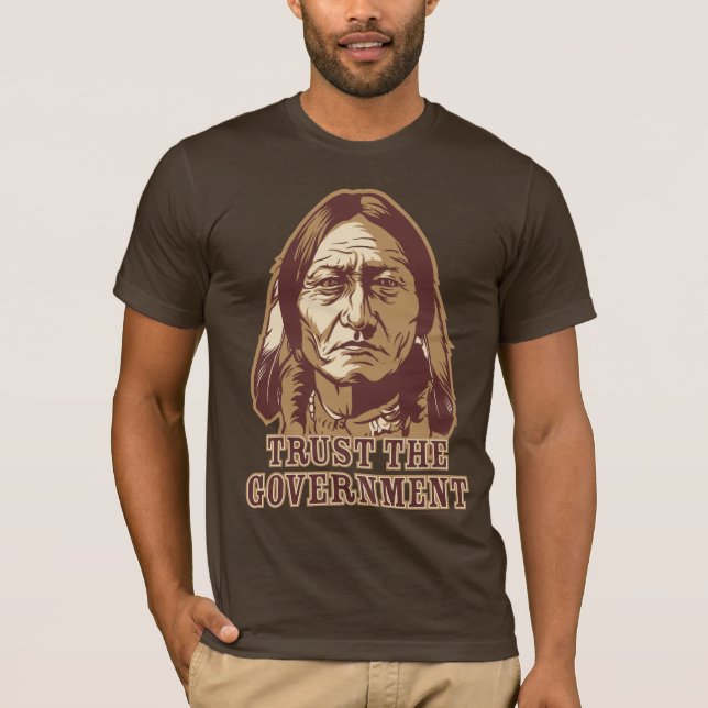Trust the Government Shirt (Front)