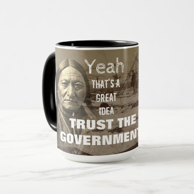 Trust The Government - Wounded Knee Maasacre Mug (Front Left)
