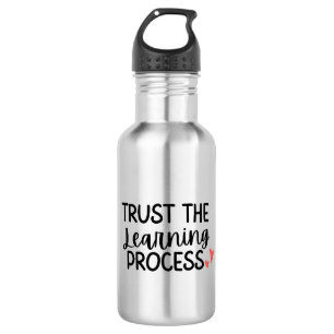 'Trust The Learning Process' Teacher Thank You  532 Ml Water Bottle