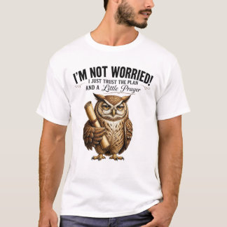Trust The Plan Wise Owl Little Prayer Meme T-Shirt