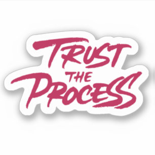 Trust The Process