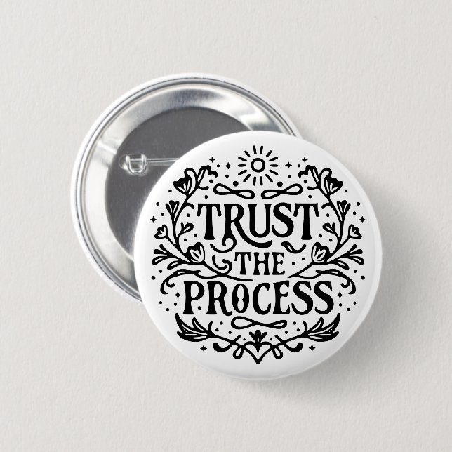 Trust the process 2 inch round button (Front & Back)