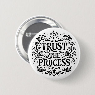 Trust the process 2 inch round button