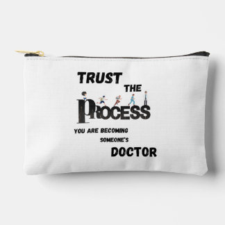 TRUST THE PROCESS FOR MEDICAL STUDENTS &DOCTORS ACCESSORY POUCH