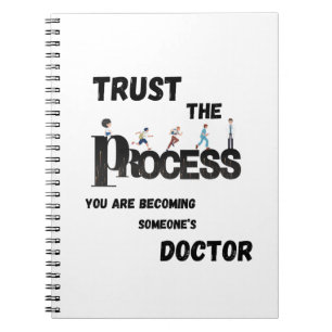 TRUST THE PROCESS FOR MEDICAL STUDENTS &DOCTORS NOTEBOOK