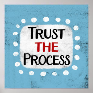 Trust The Process Poster Wall Art