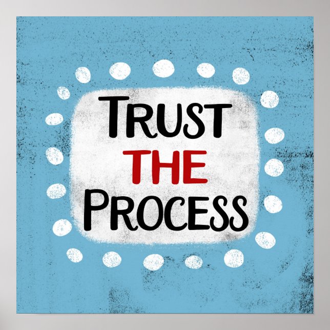 Trust The Process Poster Wall Art (Front)