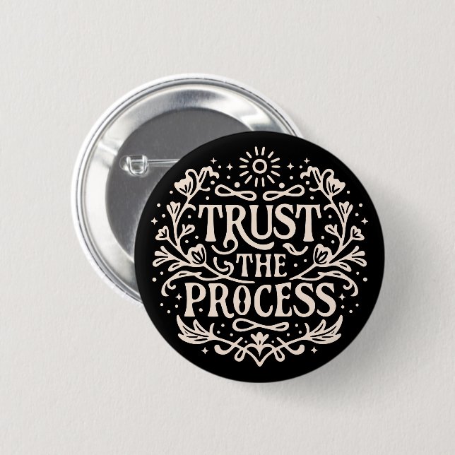 Trust the process spiritual affirmation 2 inch round button (Front & Back)