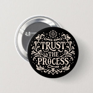 Trust the process spiritual affirmation 2 inch round button