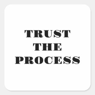 Trust the Process Square Sticker