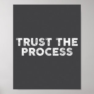 Trust The Process Srts Slogan Motivational Poster