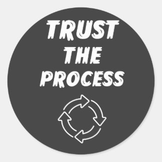 Trust The Process Sticker – Motivational Minimalis