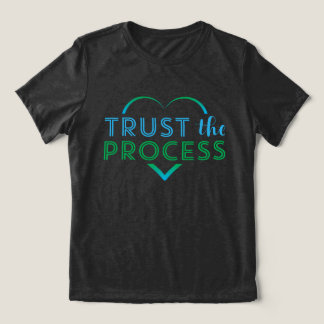 Trust the Process Tri-Blend Shirt