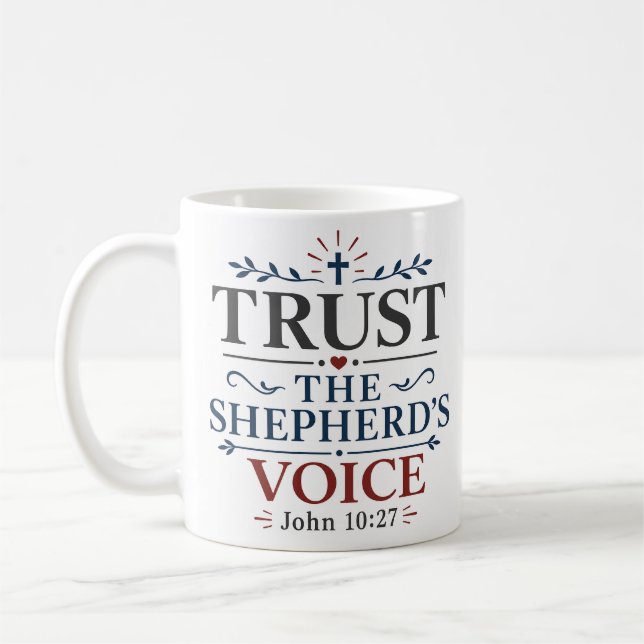 Trust The Shepherds Voice Faith Based Scripture Coffee Mug (Left)