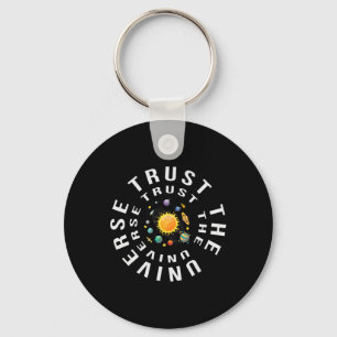 Trust The Universe Astrology Spiritual Yoga  Keychain