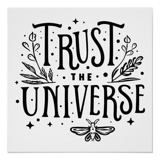 Trust the universe poster (Front)
