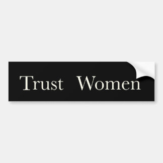 Trust Women bumper sticker - honouring Dr. Tiller