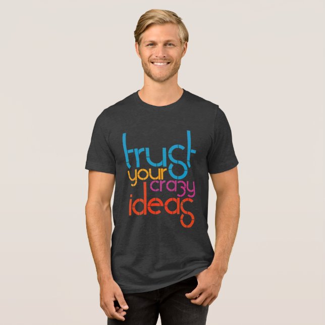 Trust Your Crazy Ideas – Retro Vibes Tee (Front Full)