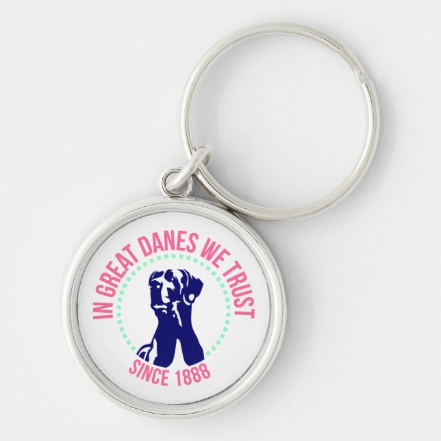 Trust your Great Dane Keychain (Front)