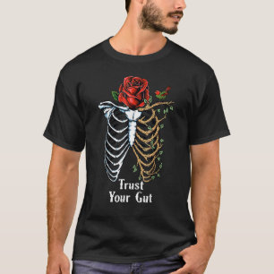 Trust Your Gut Human Skull Rib Red Rose Aesthetic  T-Shirt