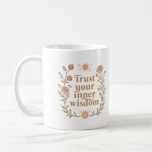 Trust Your Inner Wisdom Inspirational Coffee Mug