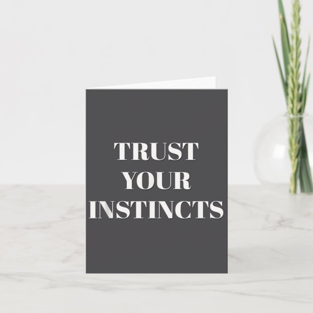 Trust Your Instincts Motivational  Card (Front)