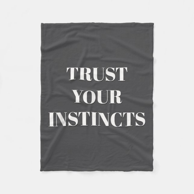 Trust Your Instincts Motivational  Fleece Blanket (Front)