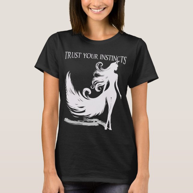 Trust Your Instincts T-Shirt (Front)