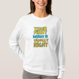 Trust Your Instincts  T-Shirt