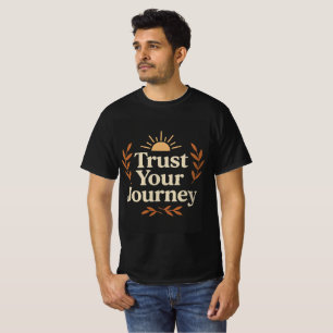 Trust Your Journey T-Shirt