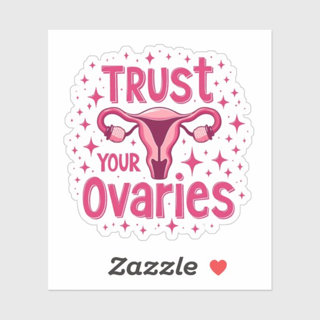Trust Your Ovaries Womb uterus Awareness  (Sheet)